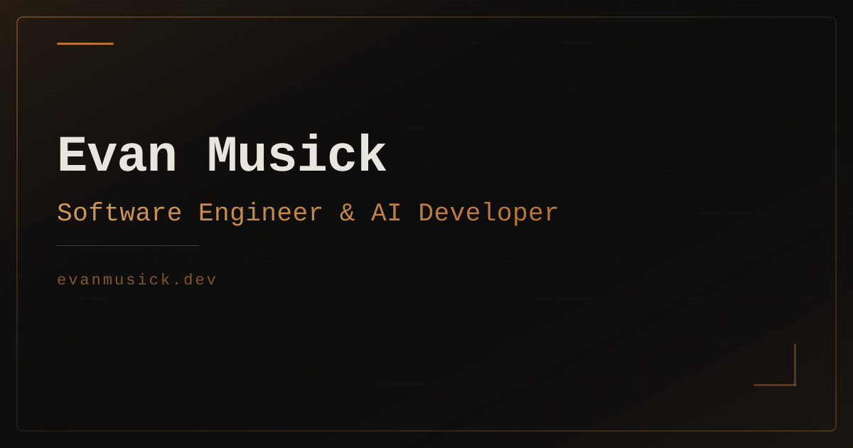 Evan Musick | Software Engineer & AI Developer